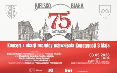 Plakat wydarzenia:  "Bielsko i Biała - 75 lat razem". Koncert z okazji rocznicy uchwalenia Konstytucji 3 Maja 
