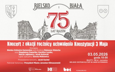 Plakat wydarzenia:  "Bielsko i Biała - 75 lat razem". Koncert z okazji rocznicy uchwalenia Konstytucji 3 Maja 